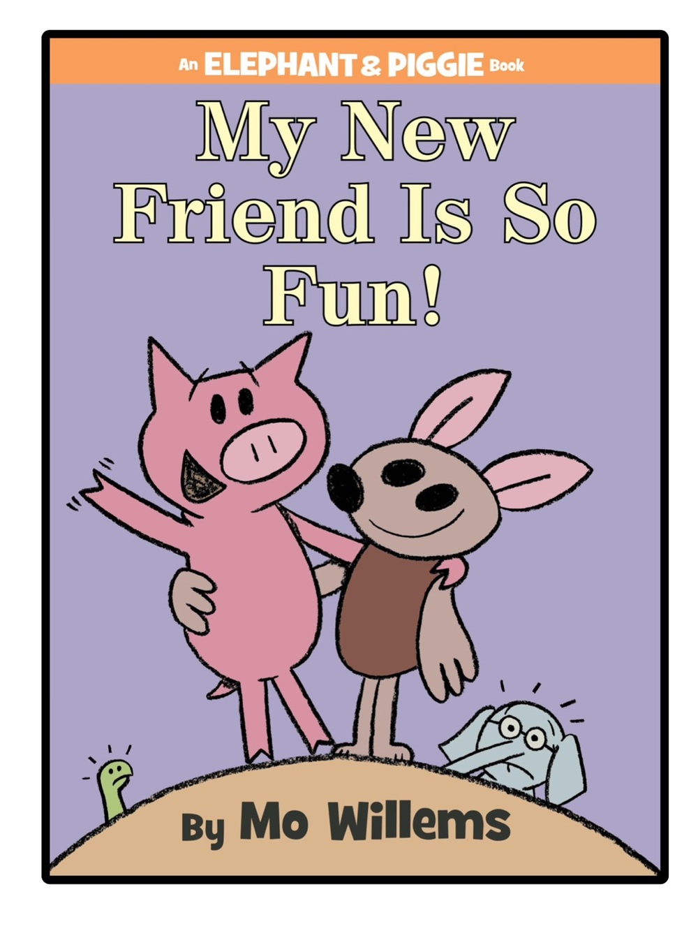 BUNDLE & SAVE🎉 My New Friend Is So Fun! Children's Hardcover Book by Mo Willems
